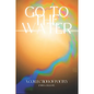 Go to the Water: A Collection of Poetry - Paperback