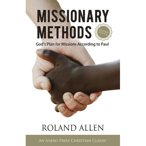 Missionary Methods: God's Plan for Missions According to Paul - Paperback
