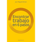 Encontrar trabajo en 6 pasos: Reg. B-2514-16 - Paperback