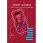 Secret Admirer: Behind the Curtains of a Parasocial Relationship - Paperback