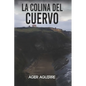 La Colina del Cuervo: Thriller policíaco y suspense ambientado en las playas de Gijón. - Paperback