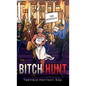 Bitch Hunt - Hardcover