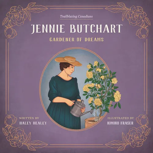 Jennie Butchart: Gardener of Dreams - Hardcover
