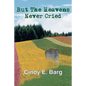 But The Heavens Never Cried - Paperback