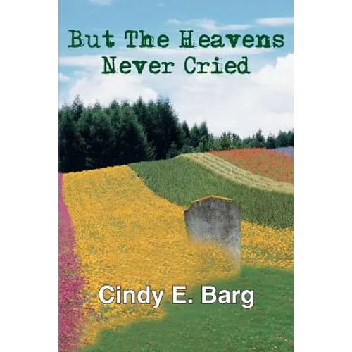 But The Heavens Never Cried - Paperback