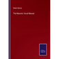 The Masonic Vocal Manual - Paperback