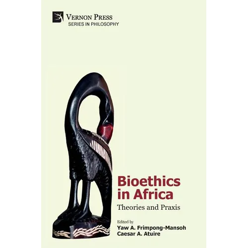 Bioethics in Africa: Theories and Praxis - Paperback