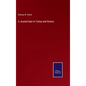 A Journal kept in Turkey and Greece - Hardcover