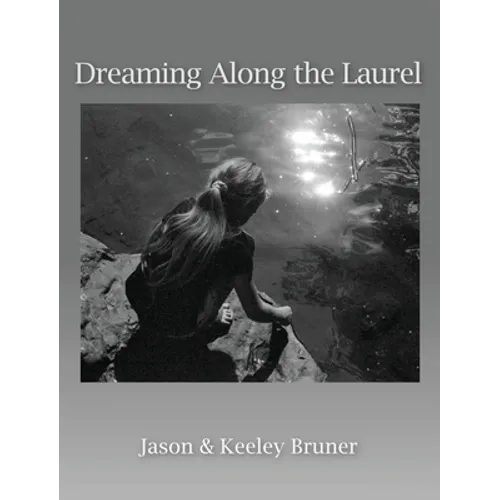 Dreaming Along the Laurel - Hardcover