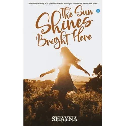 The Sun Shines Bright Here - Paperback