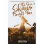 The Sun Shines Bright Here - Paperback