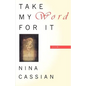 Take My Word for It: Poems - Paperback