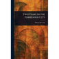 Two Years in the Forbidden City - Hardcover