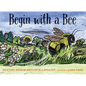 Begin with a Bee - Hardcover