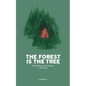 The Forest is the Tree: Three Big Reasons to Pay Attention to this Moment - Paperback