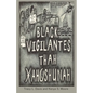 Black Vigilantes: Thah Xah Qshunah - Paperback