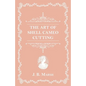 The Art Of Shell Cameo Cutting - Paperback