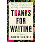 Thanks for Waiting: The Joy (& Weirdness) of Being a Late Bloomer - Hardcover