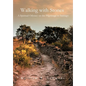 Walking with Stones: A Spiritual Odyssey on the Pilgrimage to Santiago - Hardcover