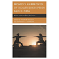 Women's Narratives of Health Disruption and Illness: Within and Across Their Life Stories - Paperback