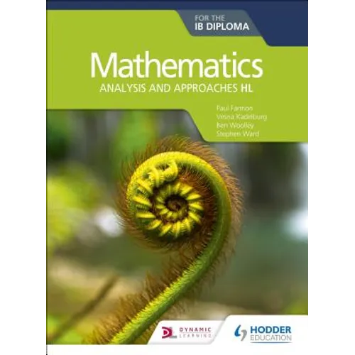 Mathematics for the IB Diploma: Analysis and Approaches Hl: Hodder Education Group - Paperback