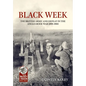 Black Week: The British Army and Defeat in the Anglo-Boer War 1899-1900 - Hardcover