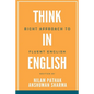Think in English- Right Approach to Fluent English - Paperback
