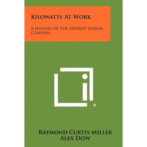 Kilowatts At Work: A History Of The Detroit Edison Company - Paperback