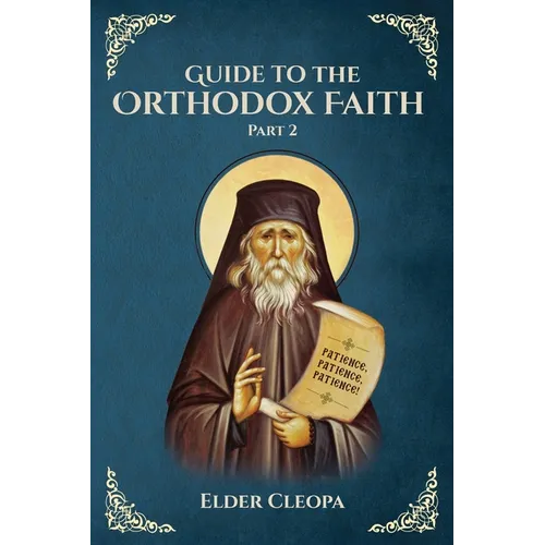 Guide to the Orthodox Faith Part 2 - Paperback