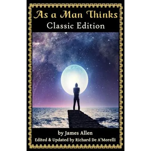 As a Man Thinks: Classic Edition (2018) - Paperback