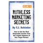 Ruthless Marketing Secrets, Vol. 3 - Paperback