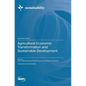 Agricultural Economic Transformation and Sustainable Development - Hardcover