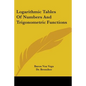 Logarithmic Tables Of Numbers And Trigonometric Functions - Paperback