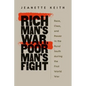 Rich Man's War, Poor Man's Fight: Race, Class, and Power in the Rural South During the First World War - Paperback