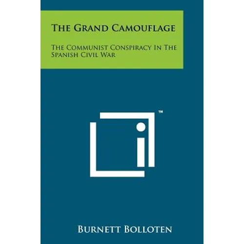 The Grand Camouflage: The Communist Conspiracy In The Spanish Civil War - Paperback