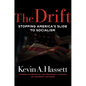 The Drift: Stopping America's Slide to Socialism - Hardcover