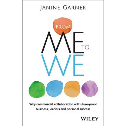 From Me to We: Why Commercial Collaboration Will Future-Proof Business, Leaders and Personal Success - Paperback