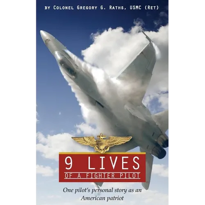 9 Lives of a Fighter Pilot: One Pilot's Personal Story as an American Patriot - Paperback