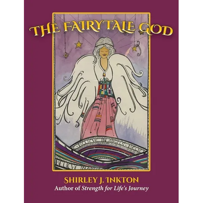 The Fairytale God: The Conclusion - Hardcover