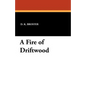 A Fire of Driftwood - Paperback