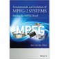 Fundamentals and Evolution of Mpeg-2 Systems: Paving the MPEG Road - Hardcover