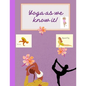 Yoga as we know it! - Paperback