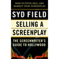 Selling a Screenplay: The Screenwriter's Guide to Hollywood - Paperback