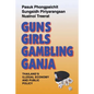 Guns, Girls, Gambling, Ganja: Thailand's Illegal Economy and Public Policy - Paperback