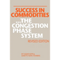 Success in Commodities...The Congestion Phase System - Paperback