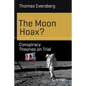 The Moon Hoax?: Conspiracy Theories on Trial - Paperback