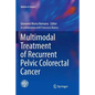 Multimodal Treatment of Recurrent Pelvic Colorectal Cancer - Paperback