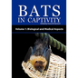 Bats in Captivity - Volume 1: Biological and Medical Aspects - Paperback