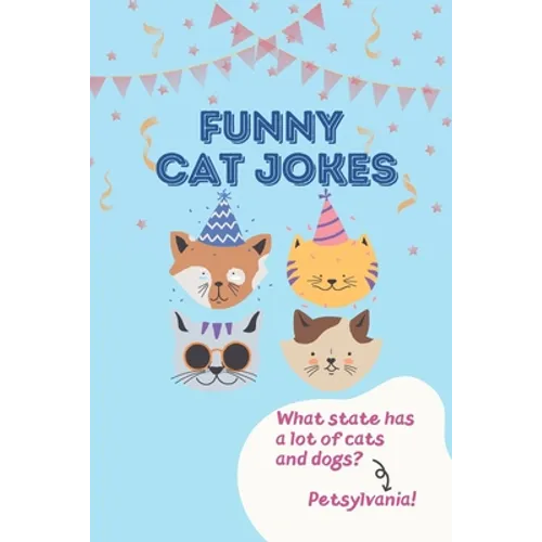 Funny Cat Jokes: Hilarious & Silly Clean Cat Jokes for Kids - Paperback