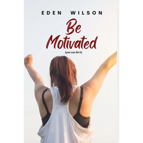 Be Motivated: You can do it - Paperback